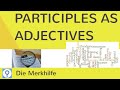 Participles as adjectives | EnglischGrammatik 9