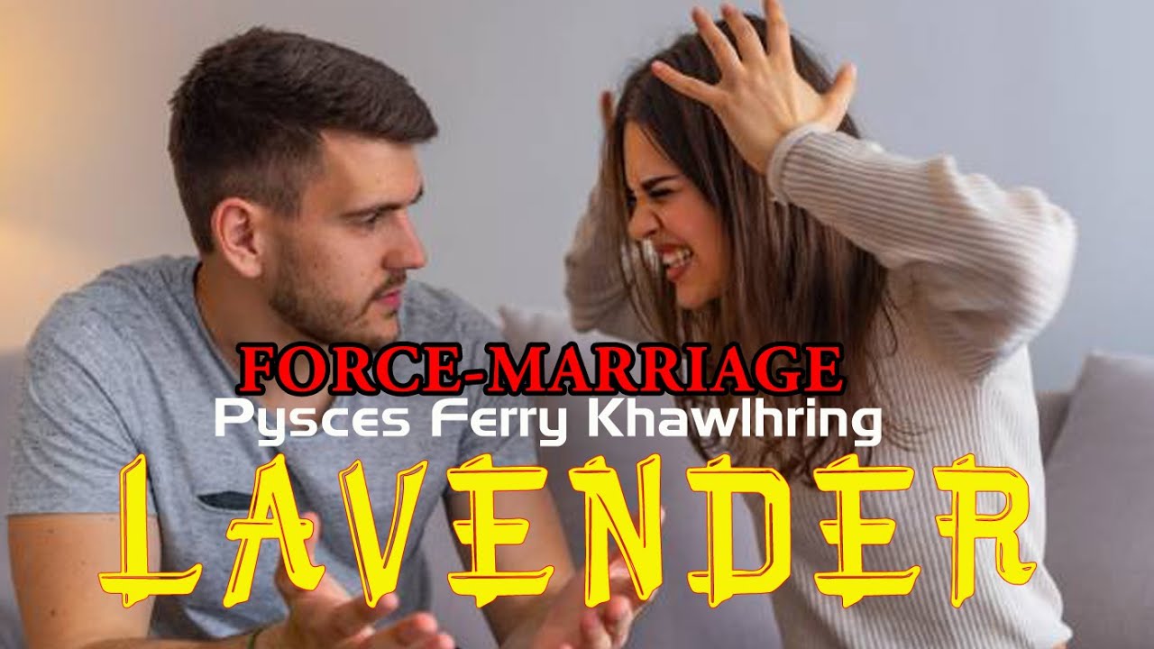 LAVENDER|  Compile - 1| Pysces Ferry Khawlhring