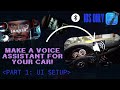 (IOS GUIDE) How To Build A Voice Assistant For Your Car PART 1: Setting Up User Interface