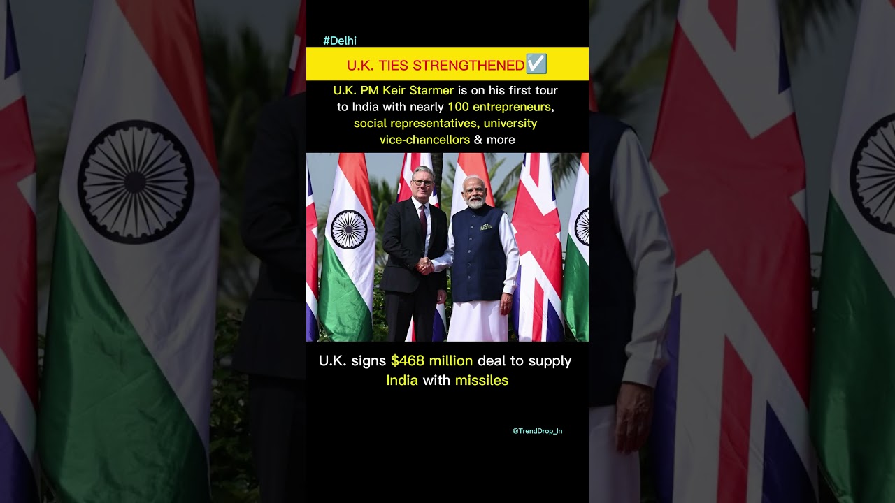 U.K. PM Keir Starmer Visits India | Major Defence Boost 💥 