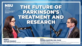 The Future of Parkinson’s Treatment and Research with Dr. Daniel Kantor
