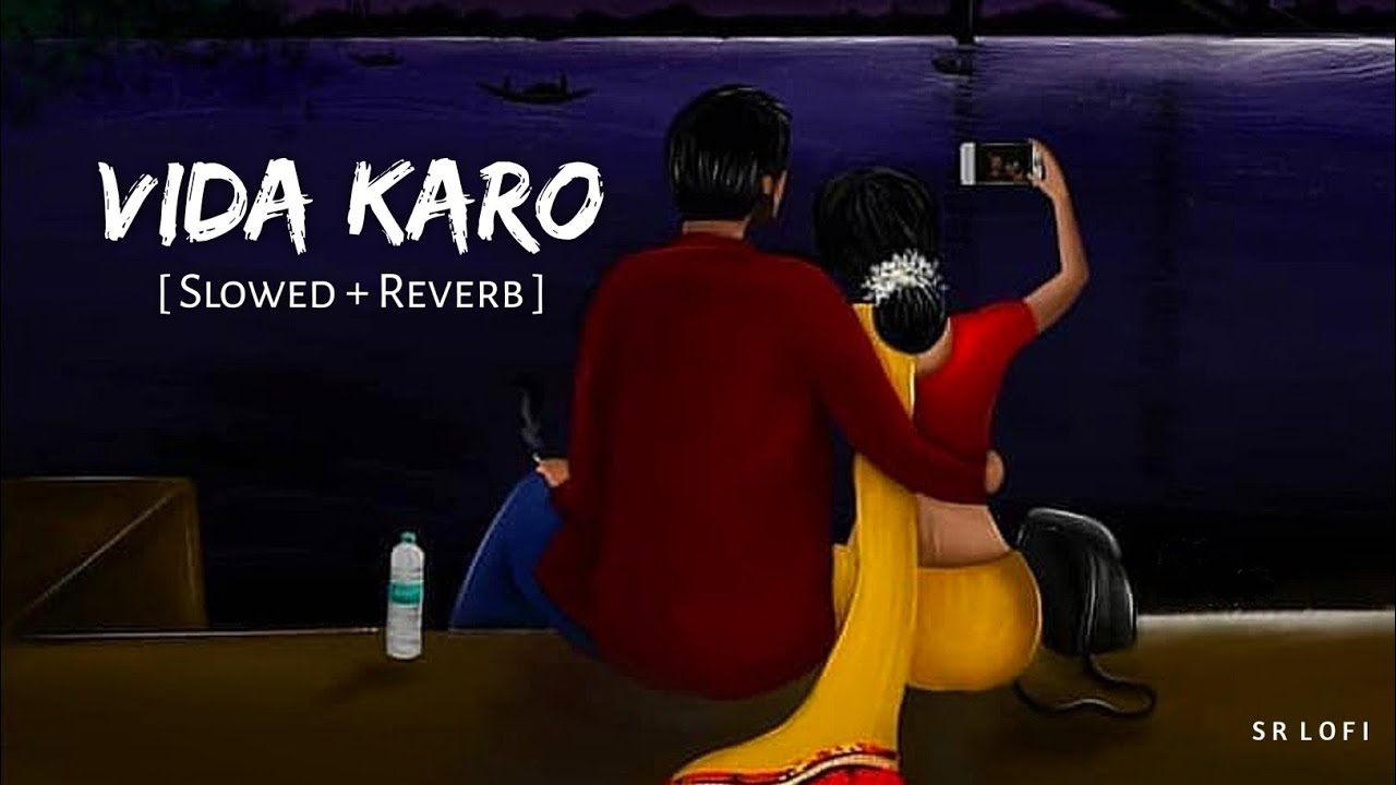 Vida Karo (Slowed + Reverb) | Arijit Singh, Jonita Gandhi | Amar Singh Chamkila | SR Lofi