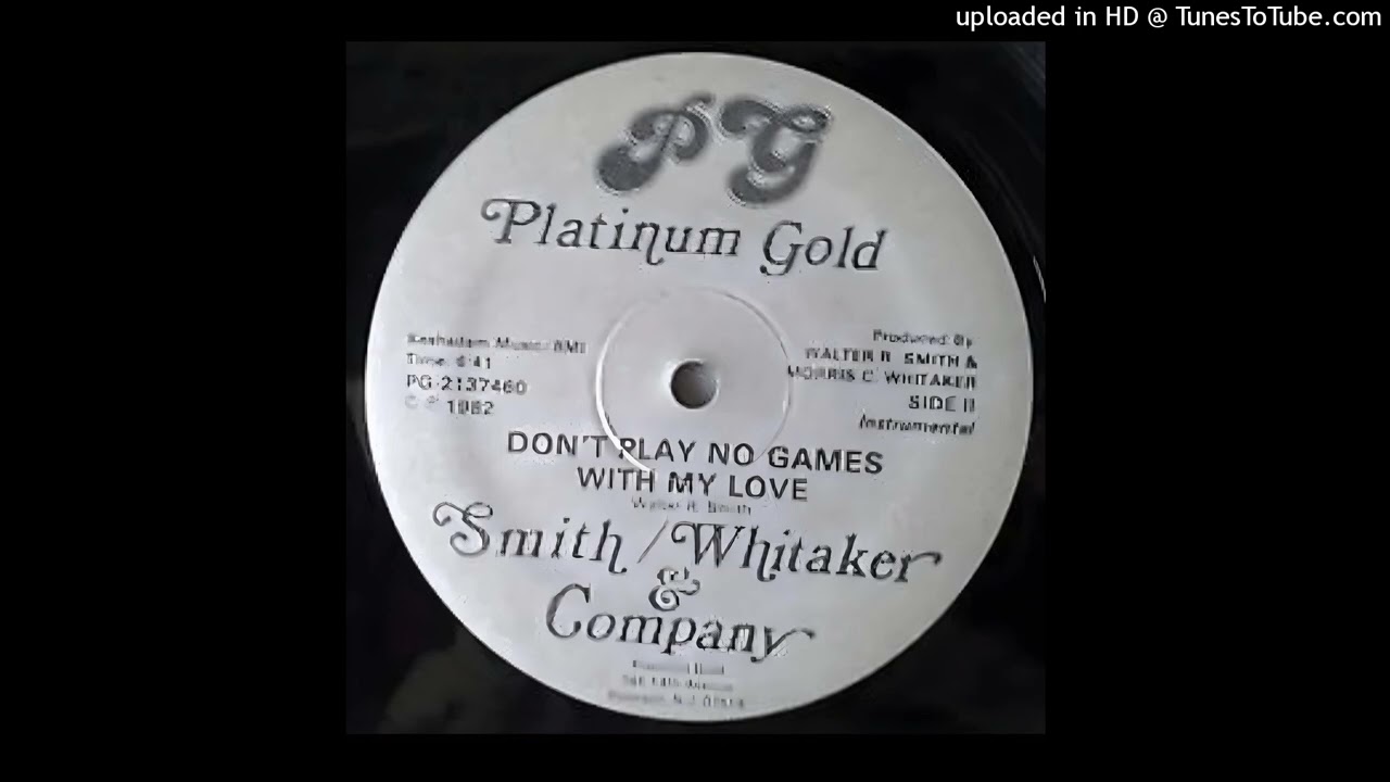 SMITH WHITAKER & COMPANY  'don't play no games with my love' (instrumental) 1982 (12')