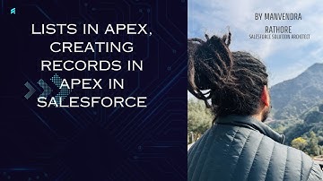 Salesforce Beginner to Advanced Developer - Class 8 - Collections in Apex, Inserting Records in apex