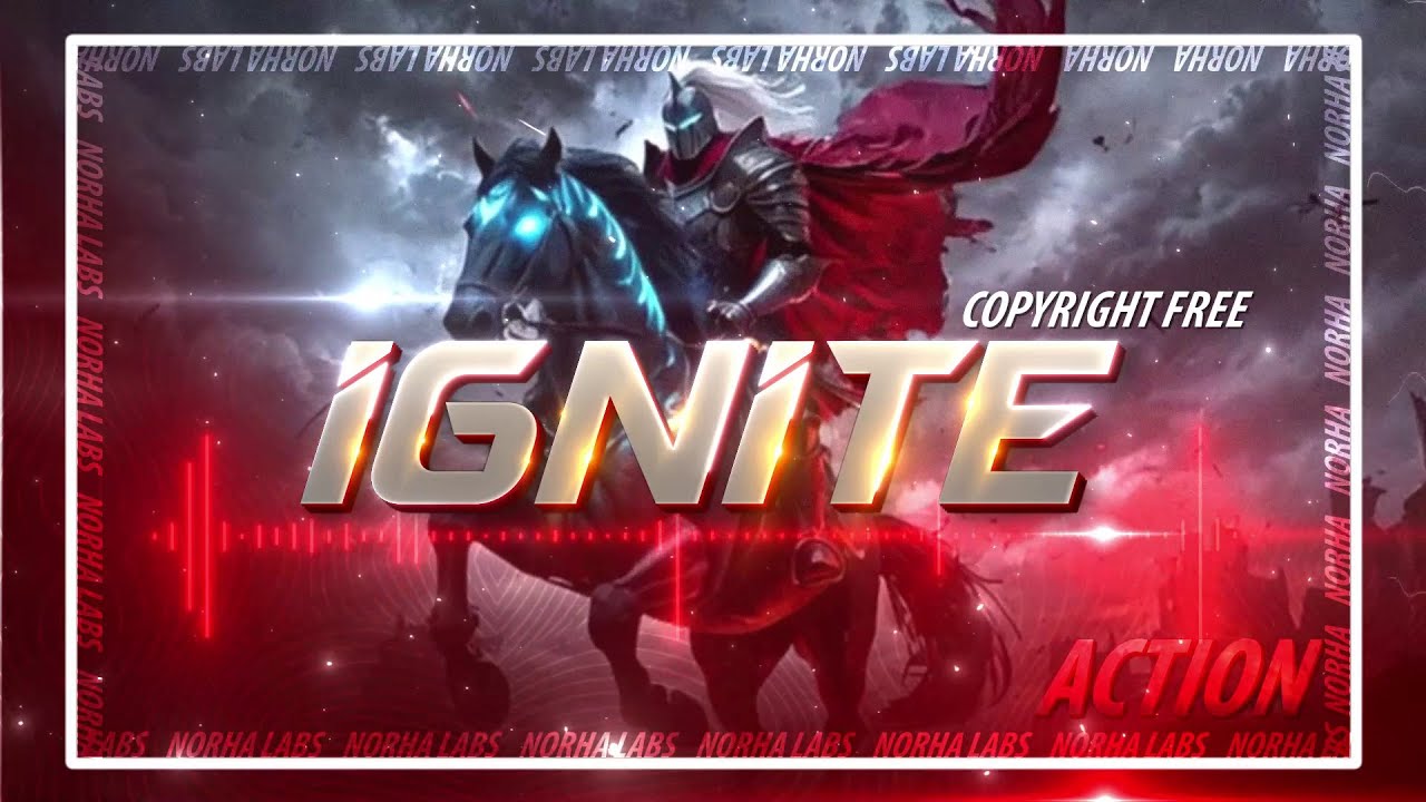 Action Trailer Music (IGNITE) | No Copyright | NORHA LABS
