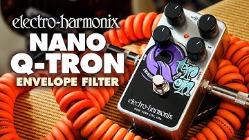 Electro-Harmonix Nano Q-Tron Envelope Filter Pedal  (EHX Demo by TOM BURDA)