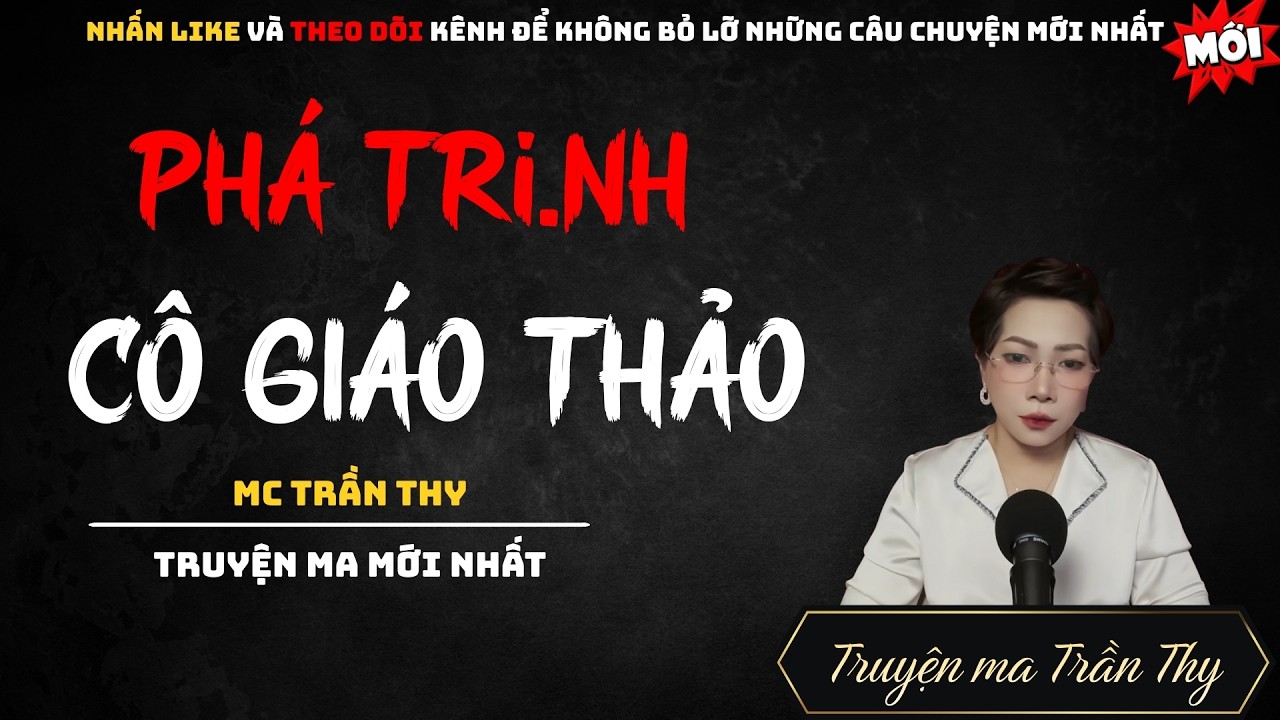 TRUYỆN MA MC TRẦN THY : PHÁ TRI.NH CÔ GIÁO | NGHE TRUYỆN MA ĐÊM KHUYA KINH DỊ