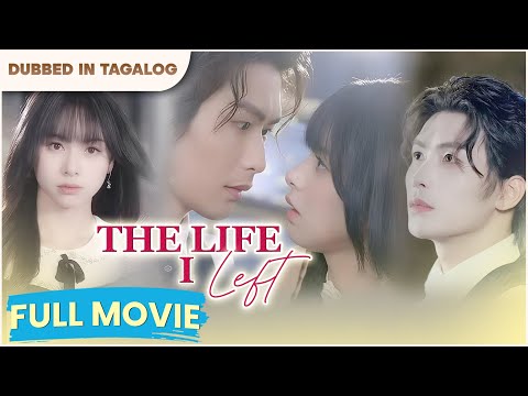 THE LIFE I LEFT - FULL MOVIE | Ang Ikalabing-Isang Taon Pagkatapos ng Aking Kamatayan