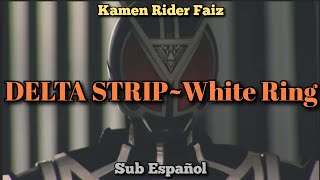 [MAD] Kamen Rider Faiz - DELTA STRIP~White Ring (Sub Español)
