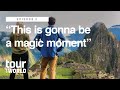 Tour the World - Ep 2: "This is gonna be a magic moment"