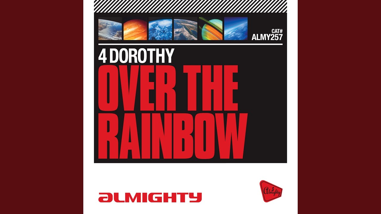 Over The Rainbow (Friends Of Dorothy Club Mix)