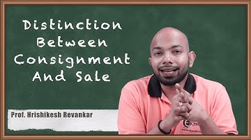 Distinction Between Consignment And Sale - Consignment - CA CPT Accounts