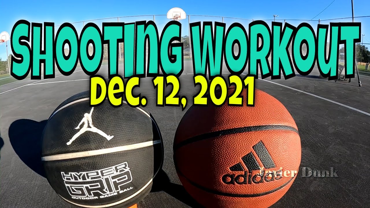 🏀 Basketball Shooting Workout | NIKE Jordan Hyper Grip 4P & Adidas All-Court |  December 12, 2021
