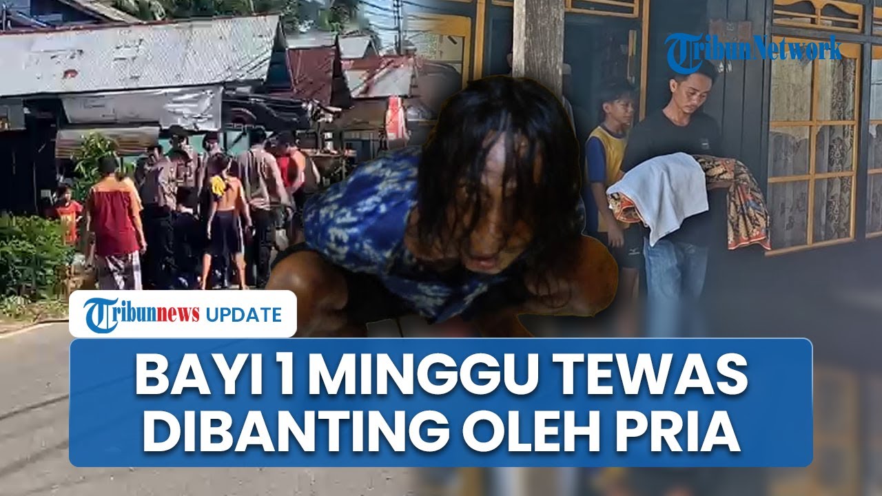 Bayi Usia 1 Minggu Tewas Kepala Pecah usai Dibanting Pria, Pelaku Sering Bolak-balik ke Rumah Korban