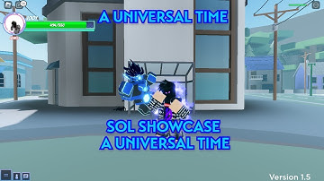 SOL SHOWCASE A UNIVERSAL TIME (ROBLOX AUT)