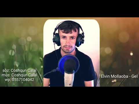 Elvin Mollaoba - Gel (2019) yeni mahni