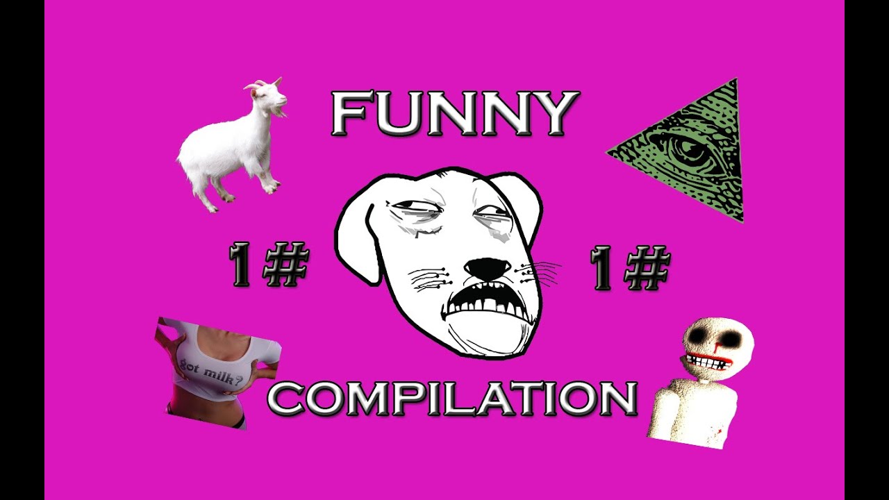 A FUNNY COMPILATION #1 