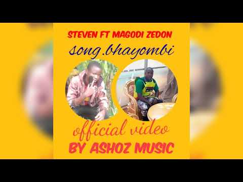 STEVEN FT MAGODI ZEDON SONGBHAYOMBI OFFICIAL VIDEO 2022