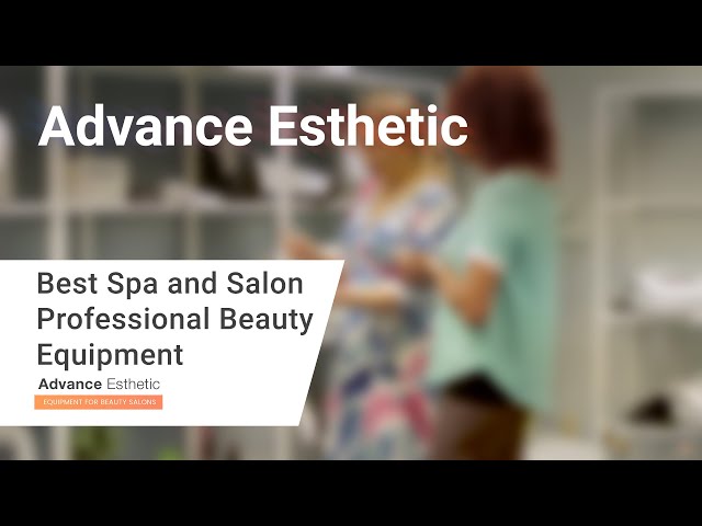 ⭐ Advance Esthetic ⭐ Best Spa and Salon Professional Beauty Equipment