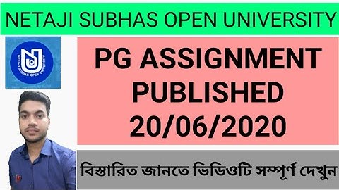 pg assignment published 20/06/2020 nsou // Last date of submission ?? how to download ??