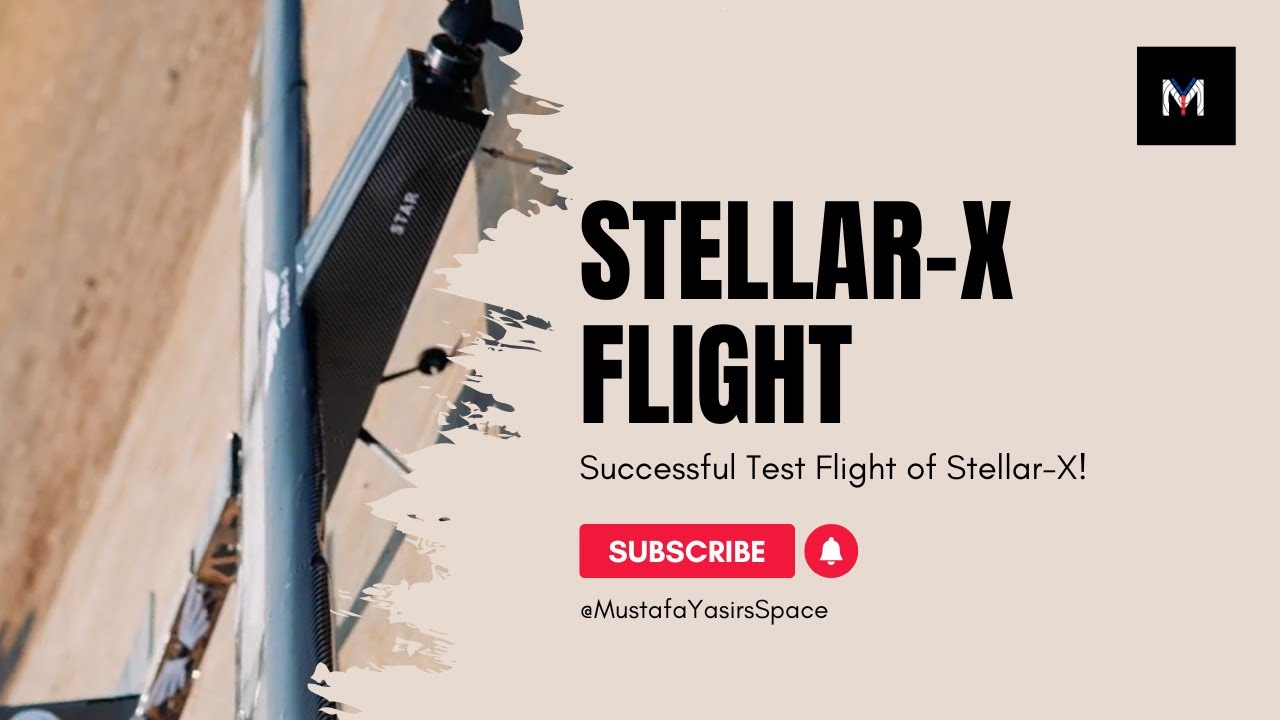 Successful Test Flight of Stellar-X!