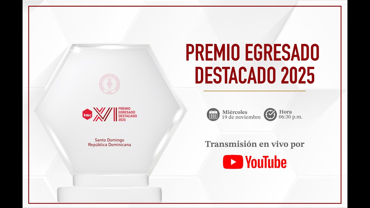INTEC | Premio Egresado Destacado 2025.