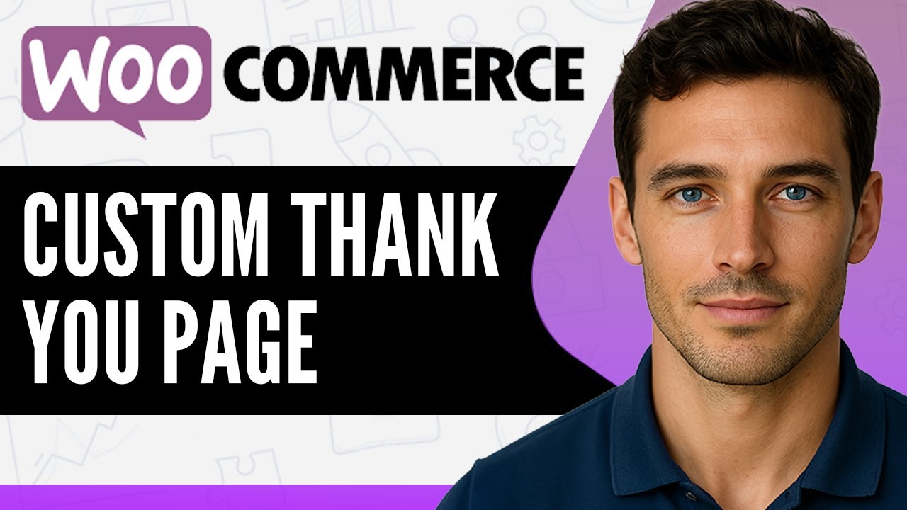 How to Create a Custom WooCommerce Thank You Page (Easy Tutorial) - YouTube
