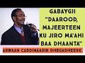 Gabaygii Daarood Majeerteen Ku Jiro Ma Ahi Baa Dhaanta Abwaan Dhagadheere