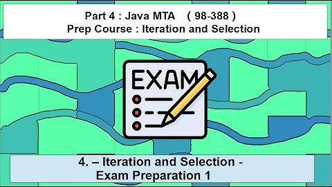 4  - Java MTA - Iteration and Selection  - Exam Preparation - Mock Exam with Answers