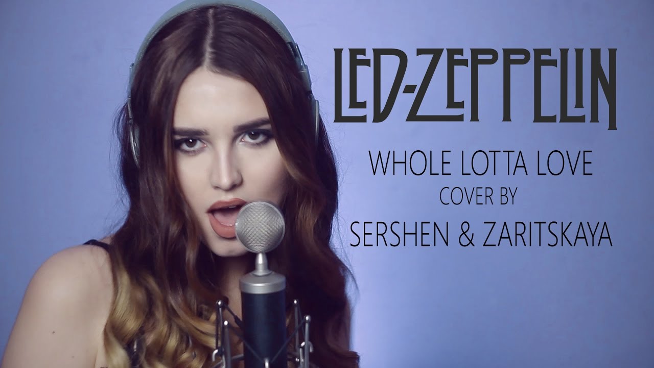 Led Zeppelin   Whole Lotta Love cover by Sershen  Zaritskaya