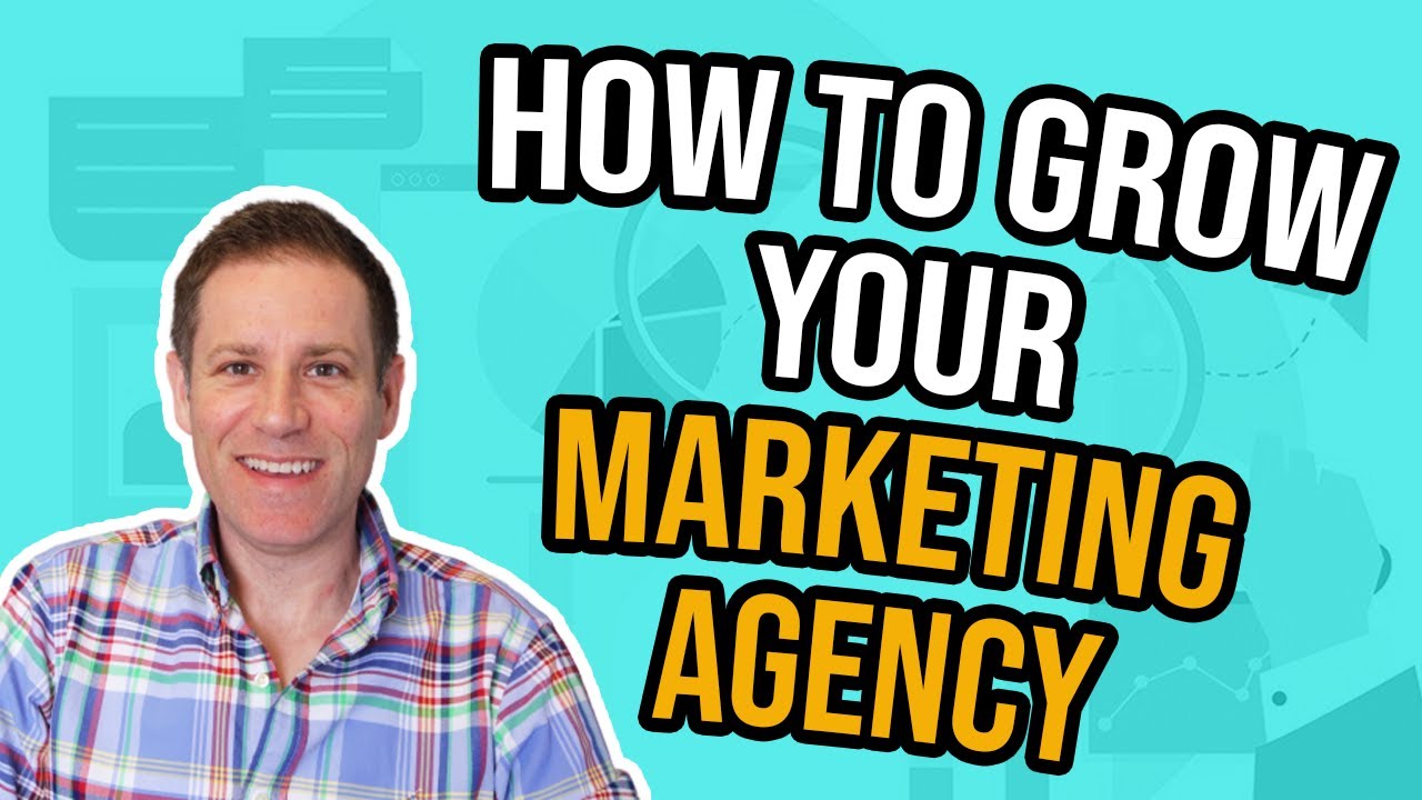How to Grow a Marketing Agency - YouTube