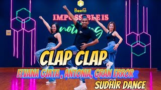 Dance On CLAP CLAP - Gran Error x Elvana Gjata x ANTONIA | Choreo by Sudhir | Sudhir Dance