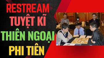 Restream | Vương Thiên Nhất tuyệt cục - Clip 2 : Đẳng cấp thiên ngoại phi tiên