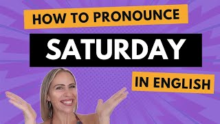 How to Pronounce SATURDAY in American English