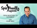 Why we are scared to be alone - Colby Wilk | Spiritually Inspired #229