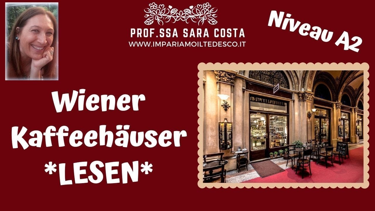 Tedesco - Lezione K08B: Lesen A2 - Wiener Kaffeehäuser
