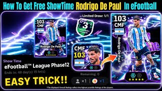 How To Get FREE 103 Rated Showtime Rodrigo De Paul in eFootball 2026 Mobile | Phase 12 Rewards Guide