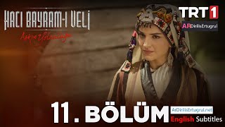 Haji Bayram Veli Season 1 Episode 11 With English Subtitles