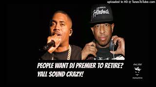 People want DJ Premier to RETIRE? Yall sound crazy!