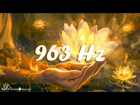 Видео: 963Hz • Музыка Рейки • Музыка Для Физического И Эмоционального Исцеления, Исцеление Чакр, Медитац...