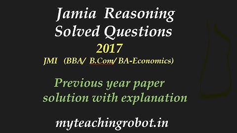 Jamia 2017 BBA B.Com BA Eco Reasoning| Solved Questions with explanation| #BAPolSc #BAsociology #MBA