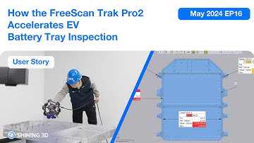 How the FreeScan Trak Pro2 Accelerates EV Battery Tray Inspection