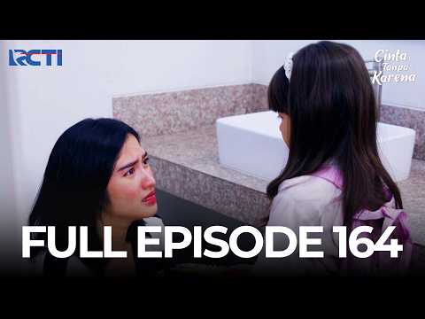 FULL EPISODE 164 CINTA TANPA KARENA | DRAMA TERBAIK