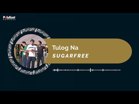 Sugarfree - Tulog Na (Official Music Visualizer)
