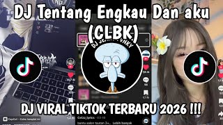 DJ CLBK V2 STYLE LAMBADA || ABOUT YOU AND ME WHO WERE ONCE IN LOVE VIRAL TERBARU 2026 ‼️