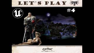 #4 - let's Play Gothic in Unreal Engine 5