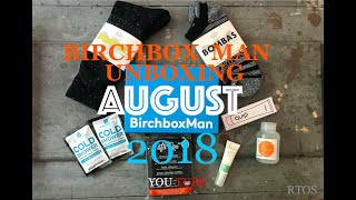 BIRCHBOX MAN UNBOXING  AUGUST  2018