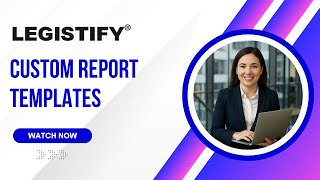 Custom Report Templates in Litigation Module