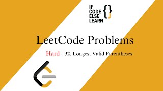 LeetCode 32 | Longest Valid Parentheses | Hard | If Code Else Learn