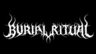 Burial Ritual - Lubricated with Vomit